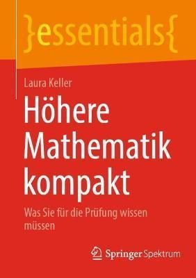 Höhere Mathematik kompakt By Laura G. A. Keller 9783662647455