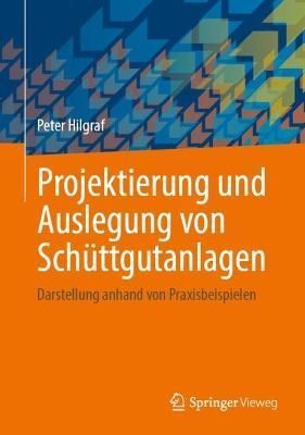 Projektierung Und Auslegung Von Schüttgutanlagen By Peter Hilgraf