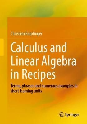 Calculus and Linear Algebra in Recipes By Christian Karpfinger