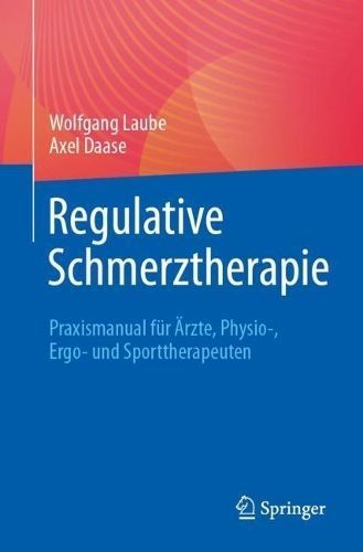 Regulative Schmerztherapie By Wolfgang Laube, Axel Daase 9783662662144
