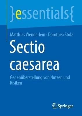 Sectio Caesarea By Matthias Wenderlein, Dorothea Stolz 9783662662632