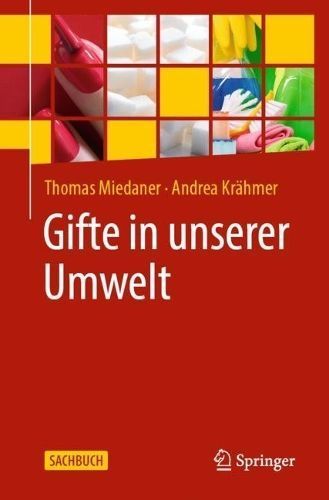 Gifte in Unserer Umwelt By Thomas Miedaner, Andrea Krähmer