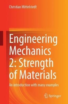 Engineering Mechanics. 2 Strength of Materials 9783662665893