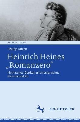 Heinrich Heines ?Romanzero" By Philipp Ritzen 9783662666401