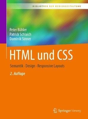 HTML Und CSS By Peter Bühler, Patrick Schlaich, Dominik Sinner