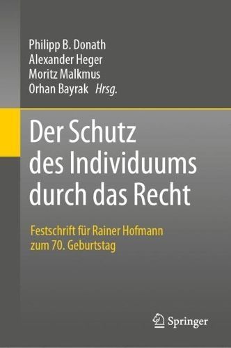 Der Schutz Des Individuums Durch Das Recht 9783662669778 (Paperback)