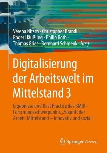 Digitalisierung Der Arbeitswelt Im Mittelstand 3 9783662670231