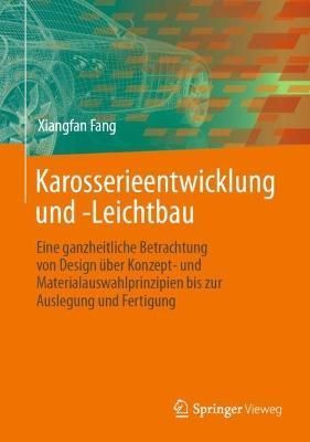 Karosserieentwicklung und -Leichtbau By Xiangfan Fang 9783662671177