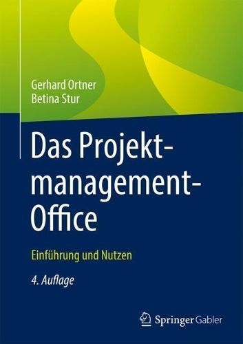 Das Projektmanagement-Office By Gerhard Ortner, Betina Stur (Hardback)