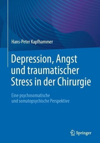 Depression, Angst Und Traumatischer Stress in Der Chirurgie (Hardback)