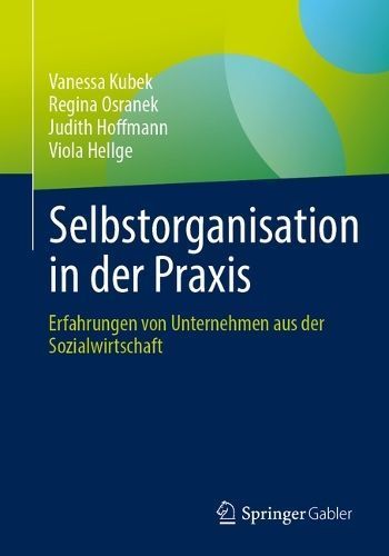 Selbstorganisation in Der Praxis 9783662690420 (Paperback)