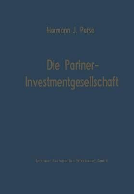 Die Partner-Investmentgesellschaft By Hermann Josef Persé (Paperback)