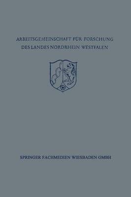 Festschrift Der Arbeitsgemeinschaft Für Forschung Des Landes Nordrhein-Westfalen Zu Ehren Des Herrn Ministerpräsidenten Karl Arnold