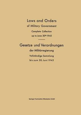 Laws and Orders of Military Government / Gesetze Und Verordnungen Der Militärregierung