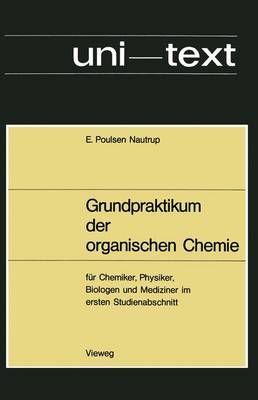 Grundpraktikum Der Organischen Chemie By Ernst Poulsen Nautrup