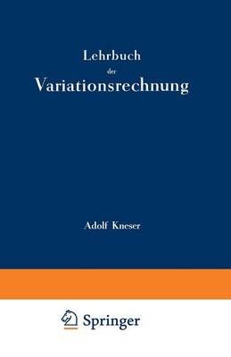 Lehrbuch Der Variationsrechnung By Adolf Kneser 9783663007500