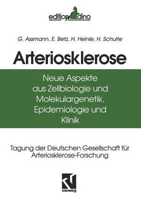 Arteriosklerose By G. Assmann (editor), E. Betz (editor) 9783663019473