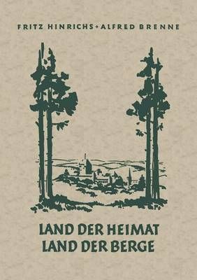 Land Der Heimat Land Der Berge By Fritz Hinrichs 9783663030959