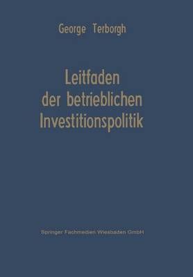 Leitfaden Der Betrieblichen Investitionspolitik 9783663033394