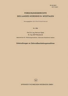 Untersuchungen an Zahnradbearbeitungsmaschinen. Fachgruppe Physik, Chemie, Biologie