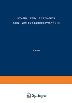 Stand Und Aufgaben Der Weitverkehrstechnik / The State of and Problem Concerning Telecommunication