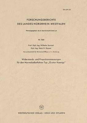 Widerstands- Und Propulsionsmessungen Für Den Normalselbstfahrer Typ ?Gustav Koenigs"