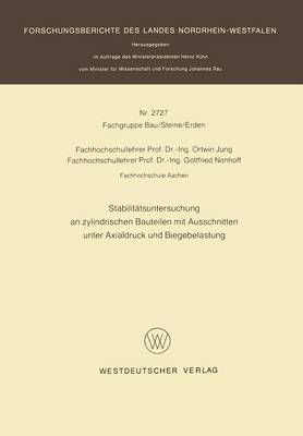 Stabilitätsuntersuchung an Zylindrischen Bauteilen Mit Ausschnitten Unter Axialdruck Und Biegebelastung