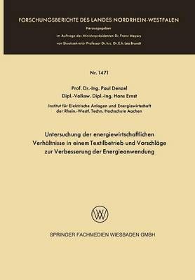 Untersuchung Der Energiewirtschaftlichen Verhältnisse in Einem Textilbetrieb Und Vorschläge Zur Verbesserung Der Energieanwendung