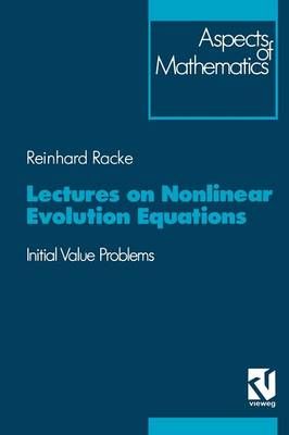 Lectures on Nonlinear Evolution Equations By Reinhard Racke