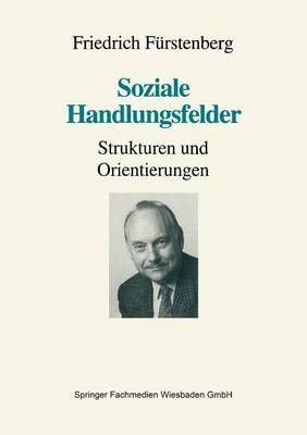 Soziale Handlungsfelder By Friedrich Fürstenberg (co-author)