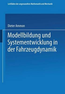 Modellbildung und Systementwicklung in der Fahrzeugdynamik (Paperback)