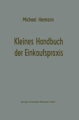 Kleines Handbuch Der Einkaufspraxis By Michael Hermann 9783663125969