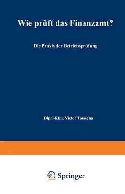 Wie Prüft Das Finanzamt? By Viktor Tomscha 9783663147367 (Paperback)