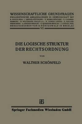 Die Logische Struktur Der Rechtsordnung By Walther Schönfeld