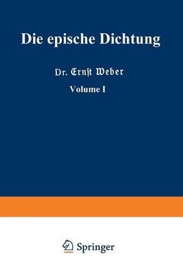 Die Epische Dichtung By Dr. Ernst Weber 9783663155430 (Paperback)