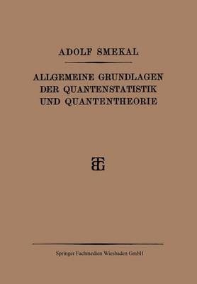 Allgemeine Grundlagen Der Quantenstatistik Und Quantentheorie
