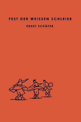 Fest Der Weissen Schleier By Ernst Schäfer 9783663198499 (Paperback)