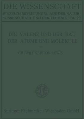 Die Valenz Und Der Bau Der Atome Und Molekule By Lewis, Gilber Newton