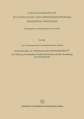 Untersuchungen Zur Verbesserung Des Leinenwebstuhles IV. Die Wirkung Verschiedener Kettbaumbremsen Auf Die Verwebung Von Leinengarnen