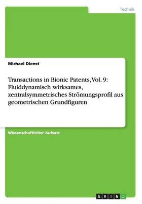 Transactions in Bionic Patents, Vol. 9 By Michael Dienst 9783668021785