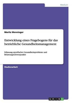 Entwicklung eines Fragebogens fur das betriebliche Gesundheitsmanagement