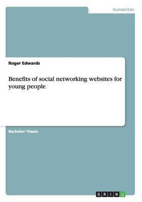 Benefits of social networking websites for young people 9783668076563
