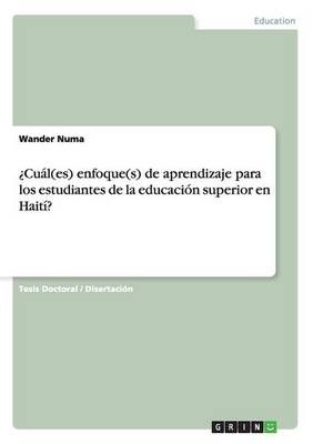 ?Cual(es) enfoque(s) de aprendizaje para los estudiantes de la educacion superior en Haiti?