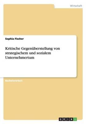 Kritische Gegenüberstellung von strategischem und sozialem Unternehmertum