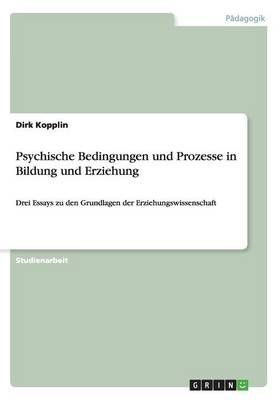 Psychische Bedingungen und Prozesse in Bildung und Erziehung