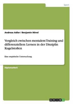 Vergleich zwischen mentalem Training und differenziellem Lernen in der Disziplin Kugelstossen