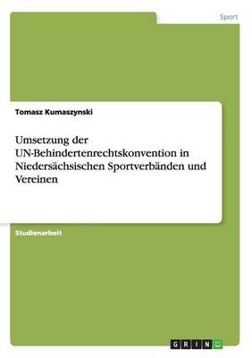 Umsetzung der UN-Behindertenrechtskonvention in Niedersachsischen Sportverbanden und Vereinen