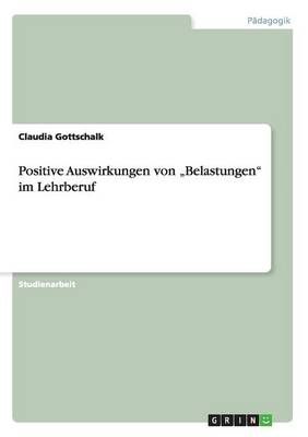 Positive Auswirkungen von "Belastungen im Lehrberuf 9783668178953