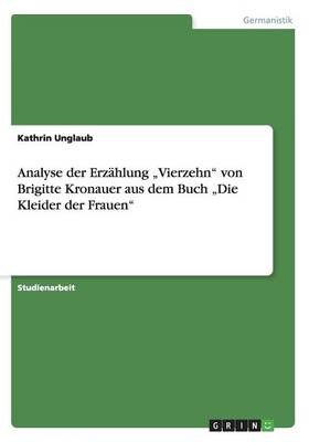 Analyse Der Erzählung "Vierzehn" Von Brigitte Kronauer Aus Dem Buch "Die Kleider Der Frauen"