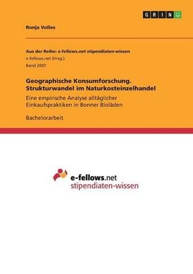 Geographische Konsumforschung. Strukturwandel im Naturkosteinzelhandel